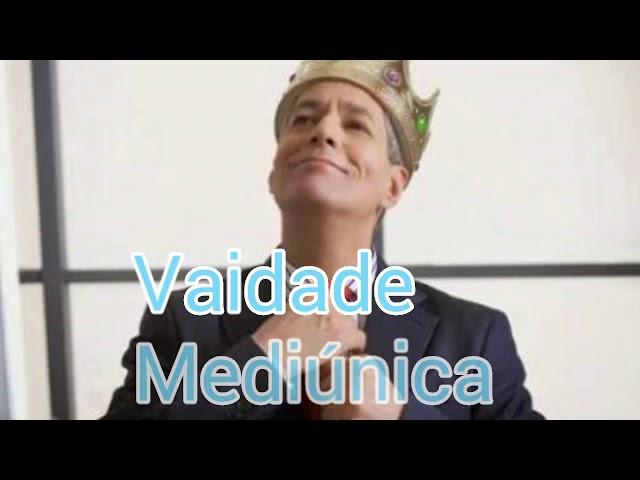 Vaidade Mediúnica