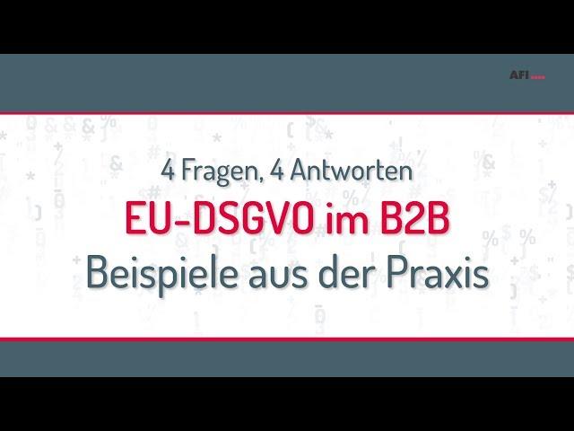 Beispiele zur EU-DSGVO im B2B: 4 Fragen 4 Antworten