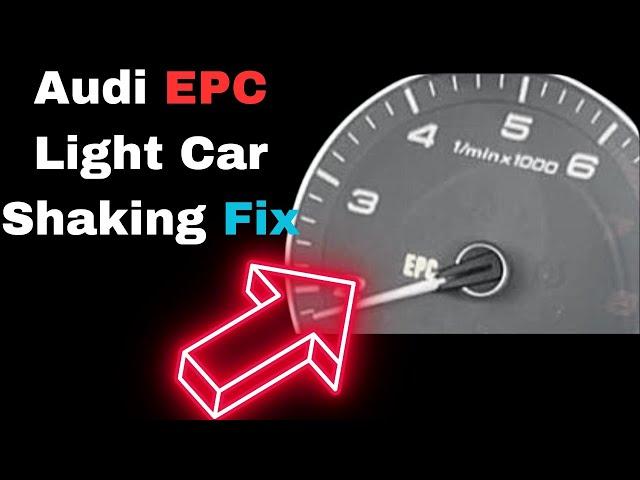 Audi EPC Light: How to Fix and Reset