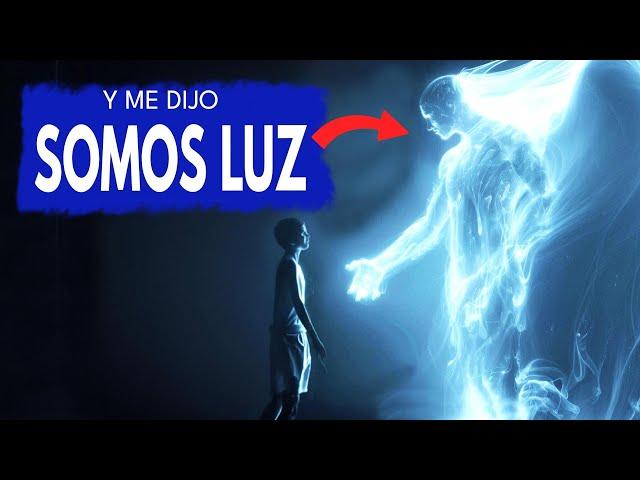 Y ENTONCES ME DIJO SOMOS LUZ