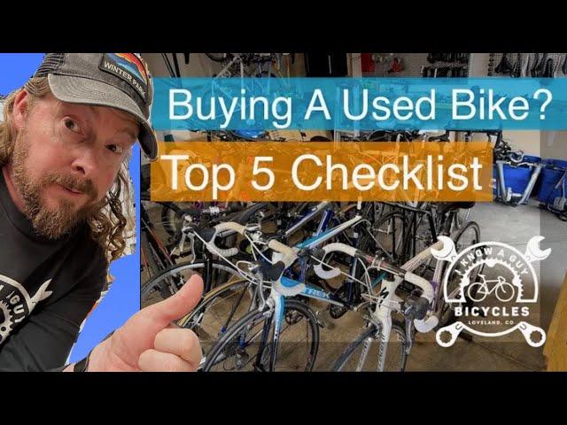  Top 5 Checklist - Tips For Buying A Used Bike  "Taking Scary out of Used Bikes."