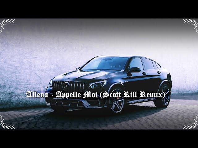 Allena - Appelle Moi (Scott Rill Remix) (Slowed)
