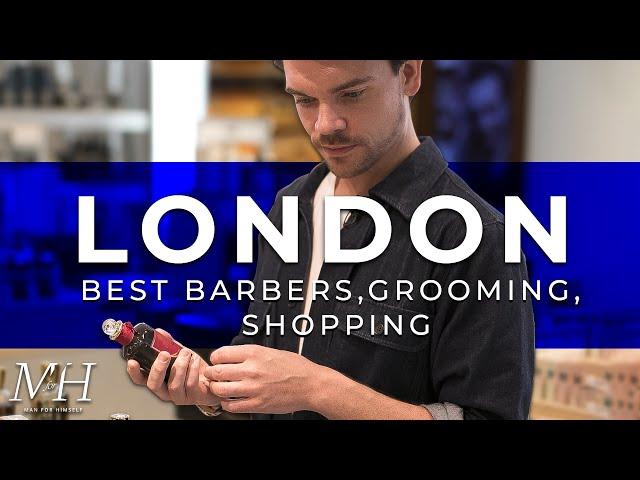 London’s Best Barbers, Grooming & Shopping Experiences