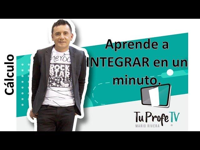 Aprende a integrar en un minuto