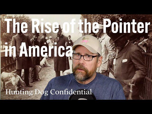 Dog Breed Documentary: The Rise of the English Pointer in America with Dog Historian Craig Koshyk