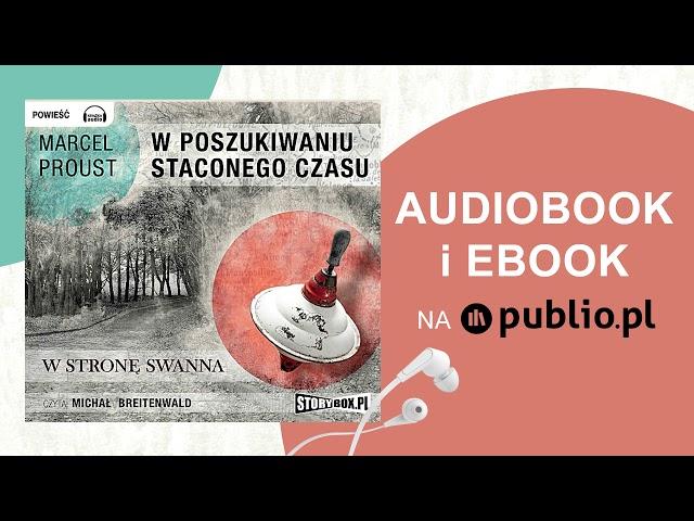 W poszukiwaniu straconego czasu. Tom I. Marcel Proust. Audiobook PL