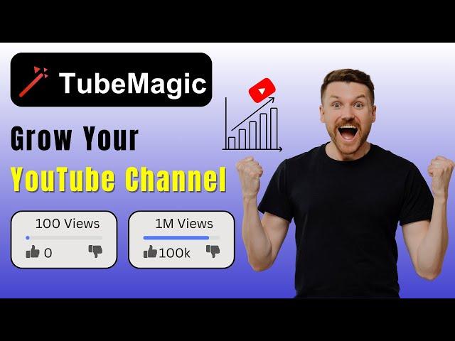 Boost Your YouTube Video with TubeMagic