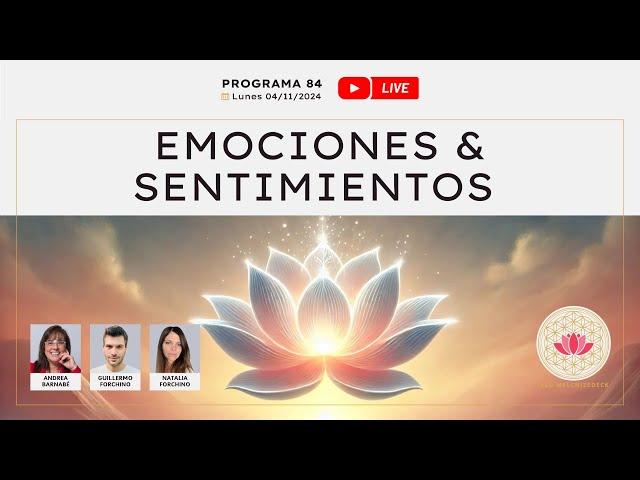 84• EMOCIONES & SENTIMIENTOS con Andrea Barnabé
