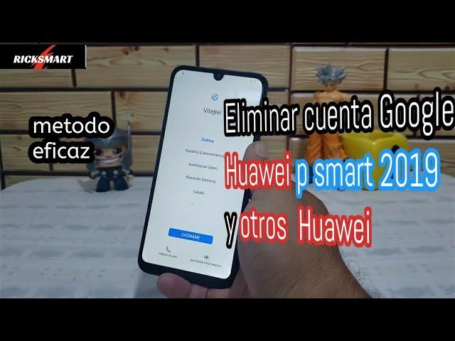 Eliminar cuenta Google Huawei p smart 2019 compatibles con otros Huawei efectivo