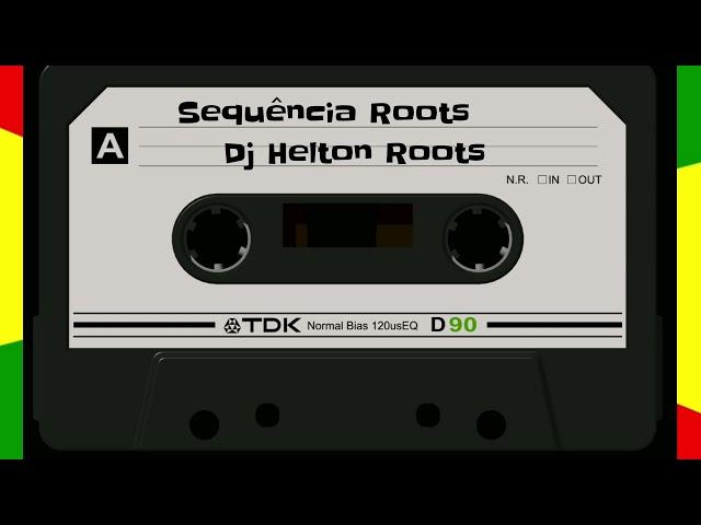 Sequência Roots - The Best Of Reggae _   #DjHeltonRoots