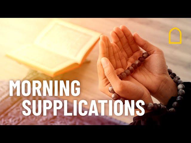 Morning Adhkar | أذكار الصباح | Morning Supplications with English Translation