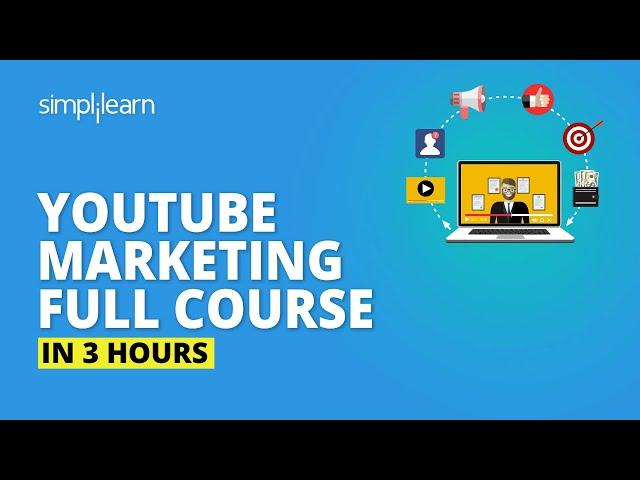 YouTube Marketing Full Course | YouTube Marketing Tutorial | Learn YouTube Marketing | Simplilearn