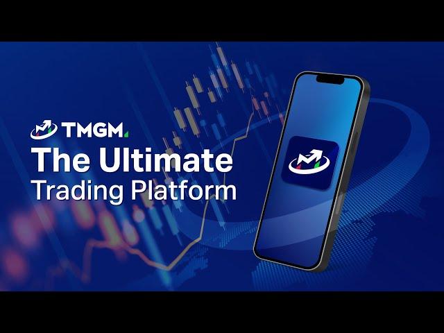 TMGM | Mobile App | The Ultimate Trading Platform