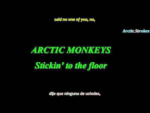 Arctic Monkeys - Stickin' to the floor (inglés y español)