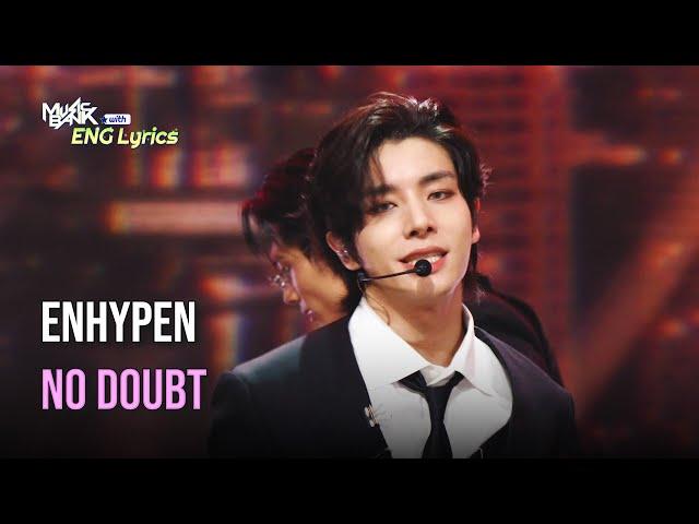 ENHYPEN (엔하이픈) - No Doubt [Lyrics] | KBS WORLD TV 241122