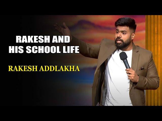 Rakesh And His School Life | Rakesh Addlakha | India's Laughter Champion