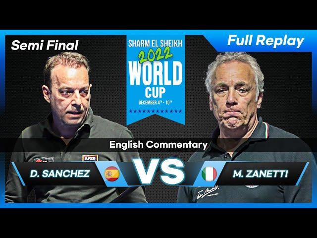 Semi Final - Daniel SANCHEZ vs Marco ZANETTI (Sharm El Shikh World Cup 2022)