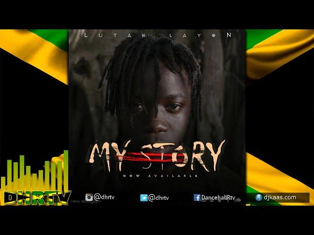 Lutah Layon "My Story" EP Promo Mix | Afrobeat Dancehall Reggae 2021
