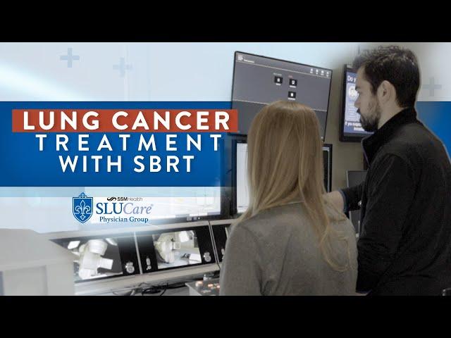 Lung Cancer Treatment with SBRT at SLUCare Radiation Oncology