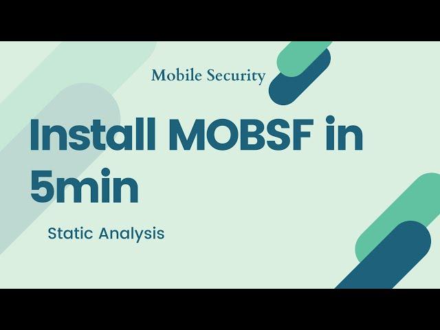 How to install and run MobSF in 5 Minutes