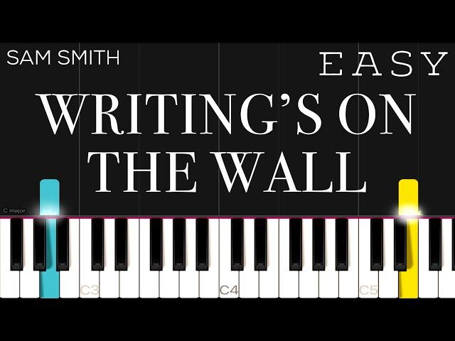 Sam Smith - Writing’s On The Wall | EASY Piano Tutorial