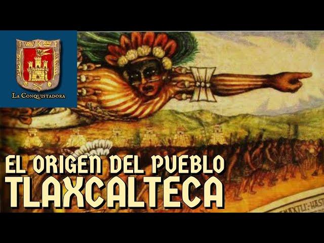 El Origen del Pueblo Tlaxcalteca