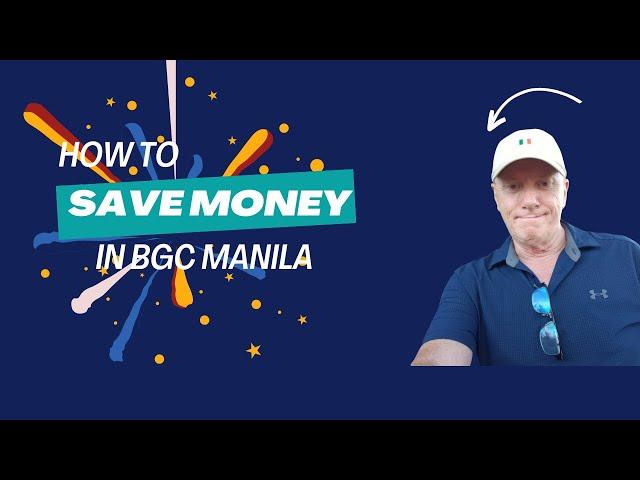 How to SAVE MONEY Living in BGC MANILA!