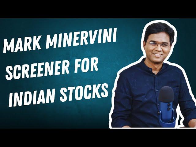 The Mark Minervini Filter for Indian Stocks