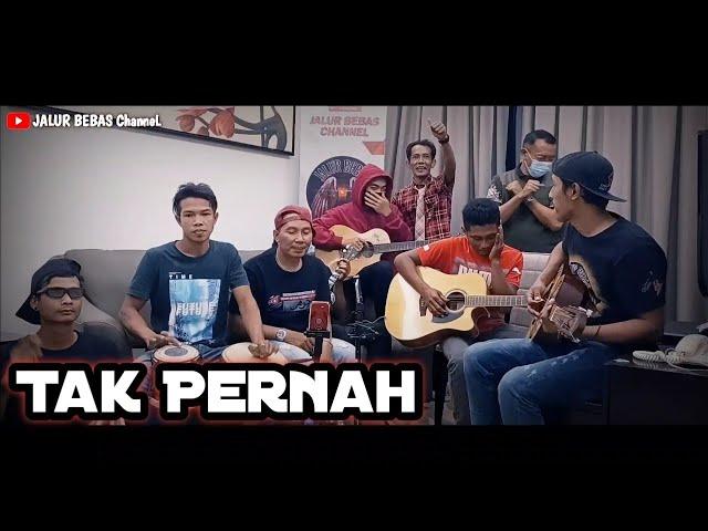 TAK PERNAH||cover pengamen||anak rantau TKI Malaysia