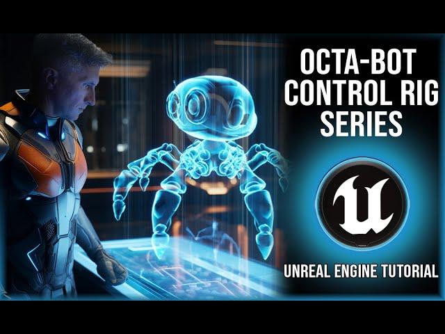 Octa Bot Series - Animation Control Rig | Unreal Setup and Rigging