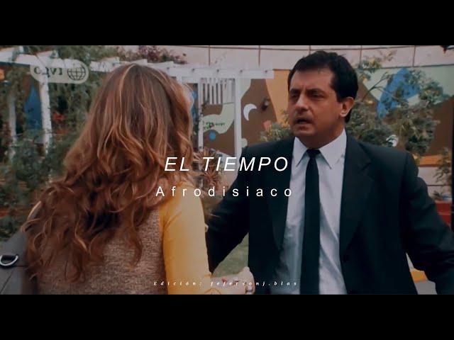 El tiempo - Afrodisiaco [Rafaela y Pepe - Letra]