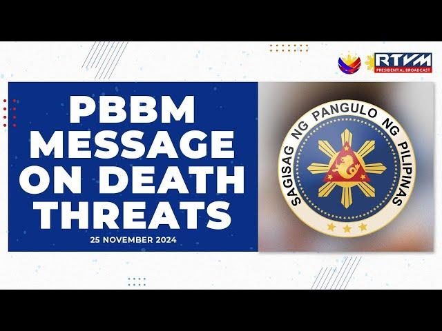 PBBM Message on Death Threats