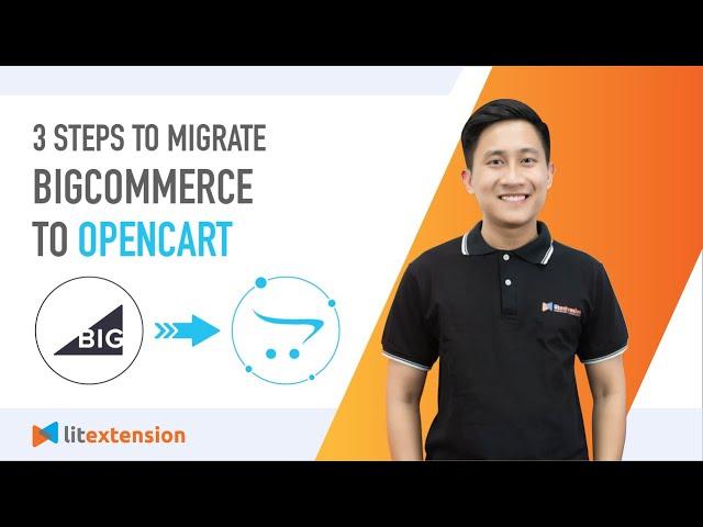 How to Migrate BigCommerce to OpenCart (2023 Complete Guide)