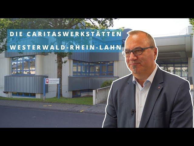 Die Caritaswerkstätten Westerwald-Rhein-Lahn