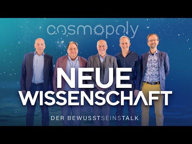 Neue Wissenschaft // COSMOPOLY Bewusstseinstalk - Cosmic Cine TV & Mystica TV