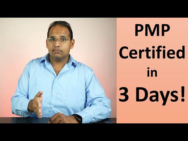 How to be PMP Certified in Just 3 Days