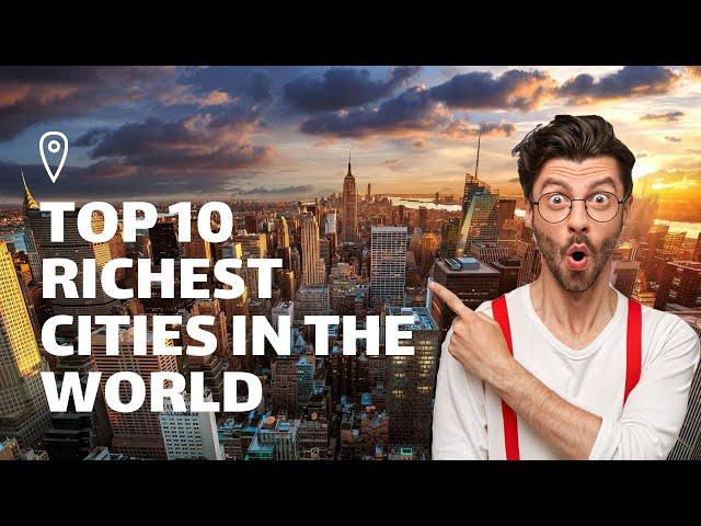 TOP 5 RICHEST CITIES IN THE WORLD