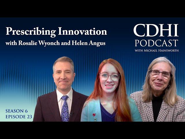 Prescribing Innovation with Rosalie Wyonch and Helen Angus