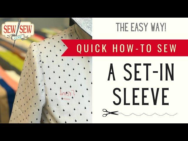 How to Sew a Set-In Sleeve the Easy Way...by Sew Sew Live