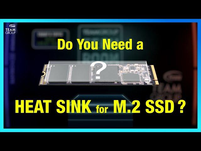 Do You Need a Heat Sink for M.2 SSD?