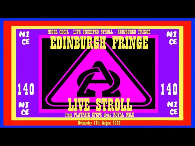 EDINBURGH FRINGE LIVE UNEDITED STROLL - PLAYFAIR STEPS ALONG ROYAL MILE - 16.08.23 - NIGEL CECIL 140
