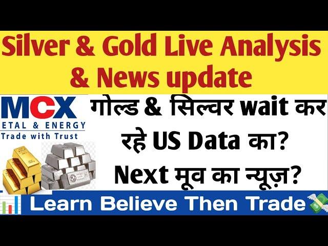 Silver & Gold Live trade analysis|commodity for beginner.Us News For Commodity?English Subtitle