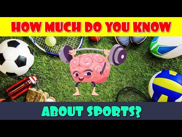 How Much Do You Know About Sports?