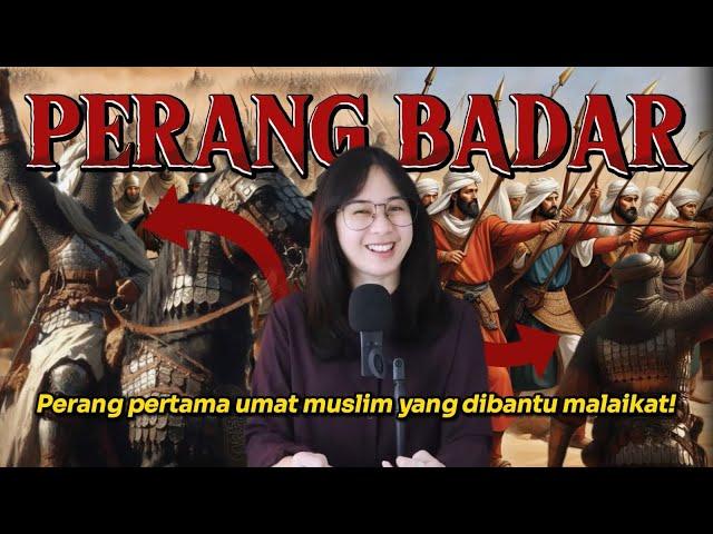 Kisah Perang Badar, yang jadi pertempuran pertama umat muslim!