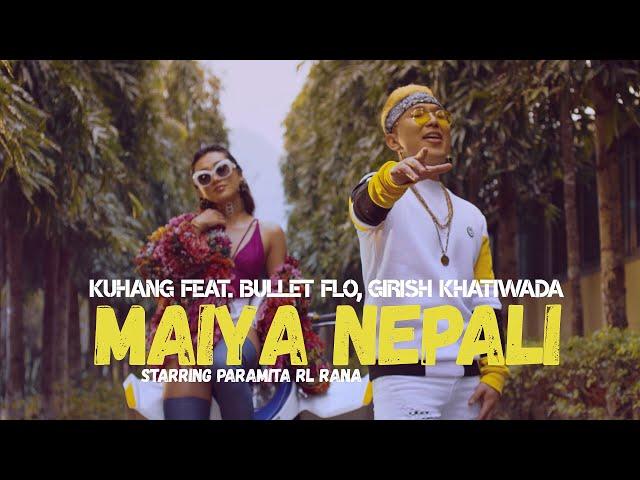 Kuhang - Maiya Nepali (Official Music Video) ft. Girish Khatiwada, Bullet Flo | Paramita RL Rana