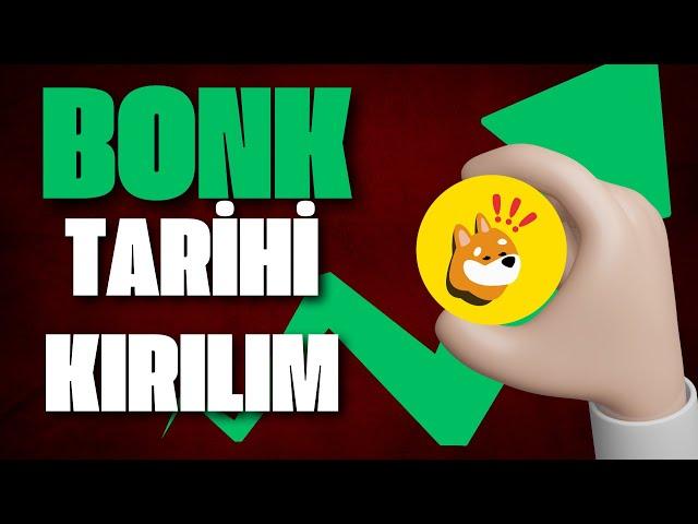 BONK COİN  TARİHİ KIRILIM GELDİ !