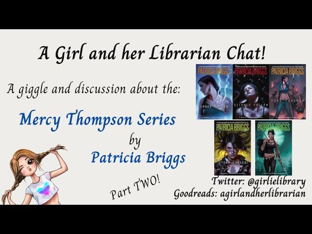 A Girl and Her Librarian chat about:  Mercy Thompson Series - Part 2