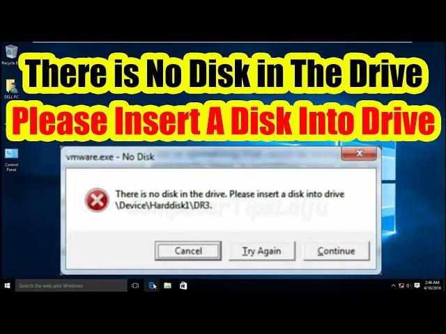 No Disk: There is No Disk In Drive. Please insert a disk into drive \harddisk1\Dr1