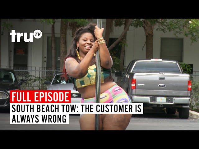 South Beach Tow | Season 7: The Customer Is Always Wrong | Watch the Full Episode | truTV