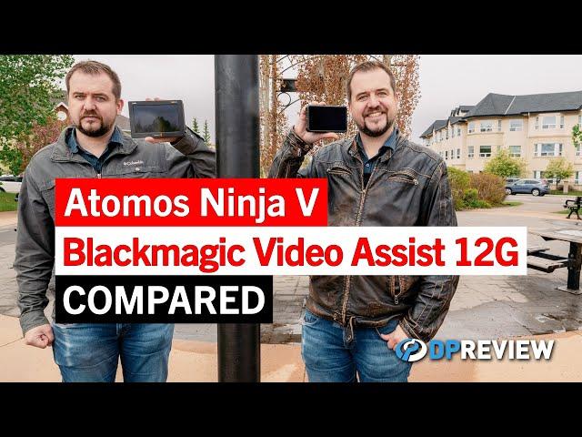 Atomos Ninja V vs. Blackmagic Video Assist 12G – What's the best off-camera recorder?